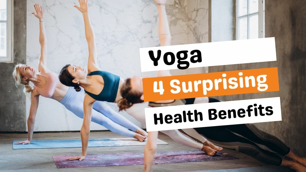 4 surprising health benefits of Yoga Vinyasa